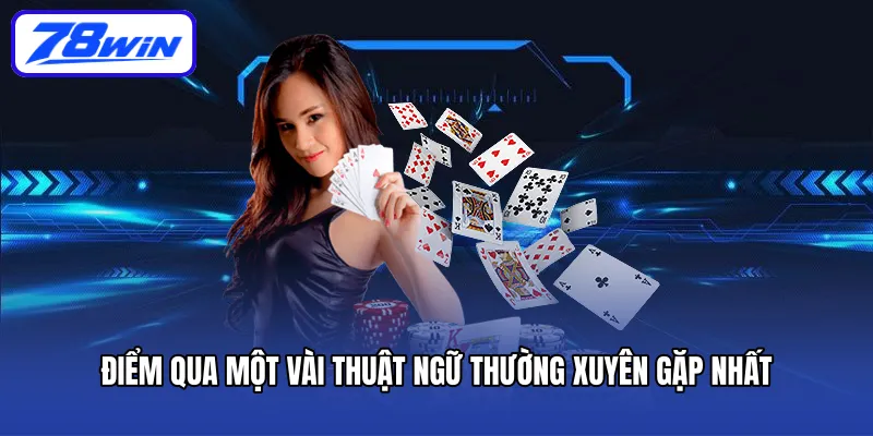 Điểm qua một vài thuật ngữ thường xuyên gặp nhất