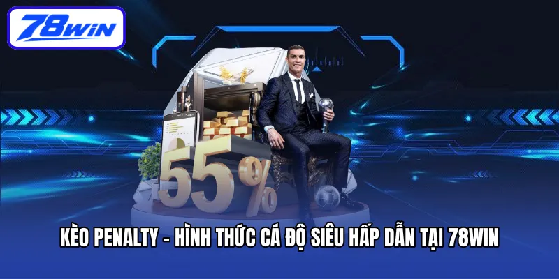 keo-penalty-hinh-thuc-ca-do-sieu-hap-dan-tai-78win