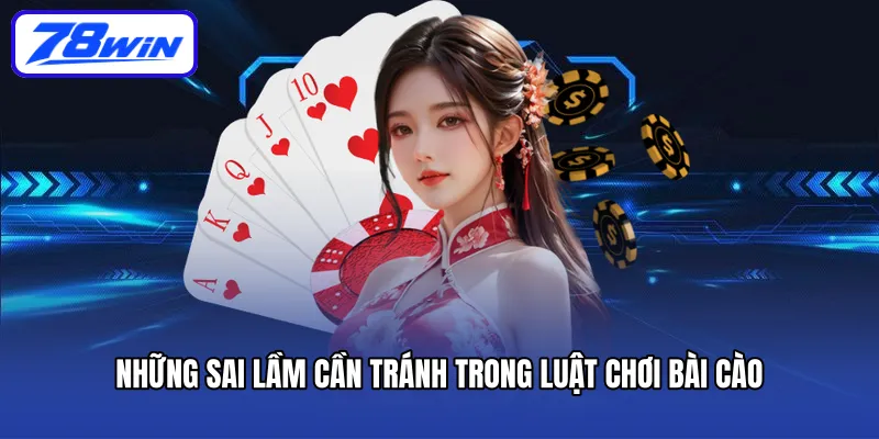 Những sai lầm cần tránh trong luật chơi bài cào
